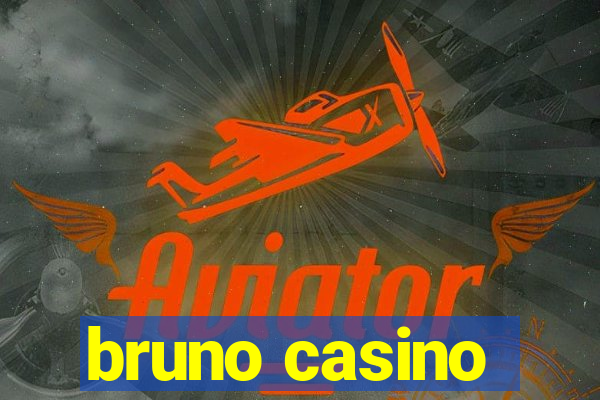 bruno casino