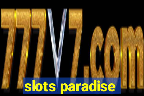 slots paradise