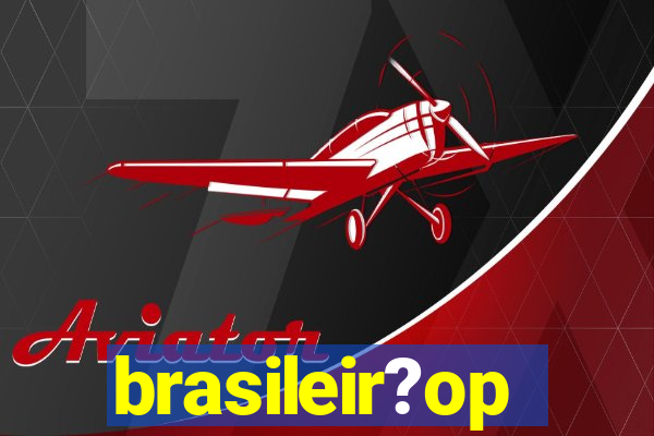 brasileir?op