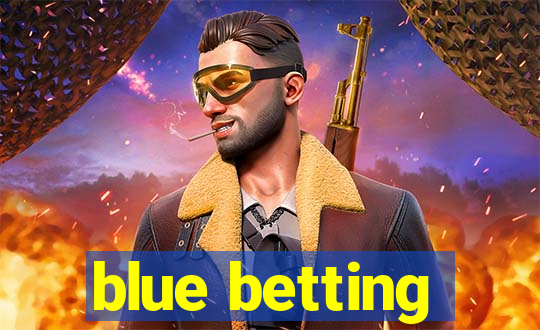 blue betting