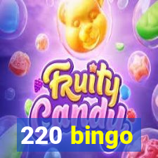 220 bingo