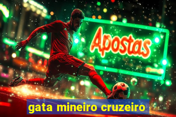 gata mineiro cruzeiro