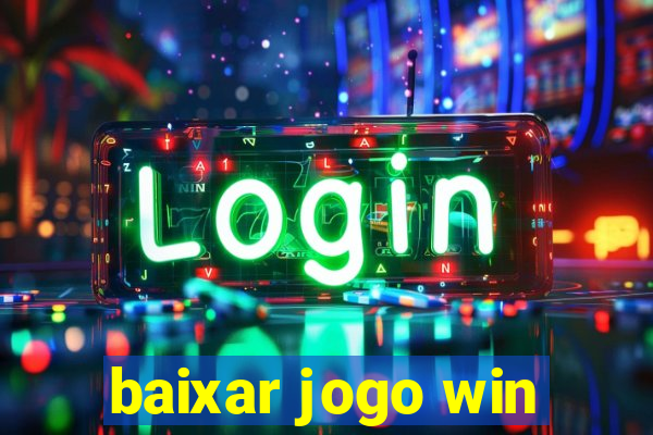 baixar jogo win