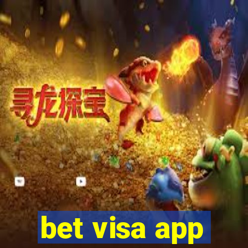 bet visa app