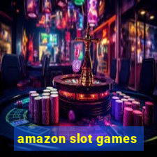 amazon slot games