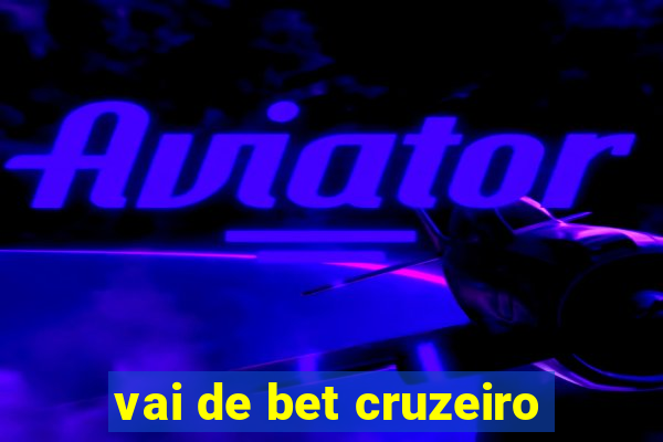 vai de bet cruzeiro