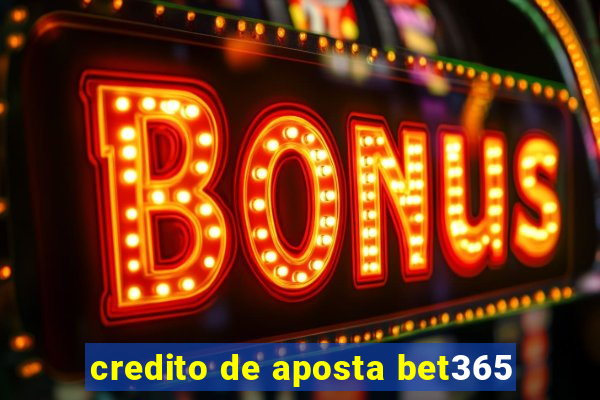 credito de aposta bet365