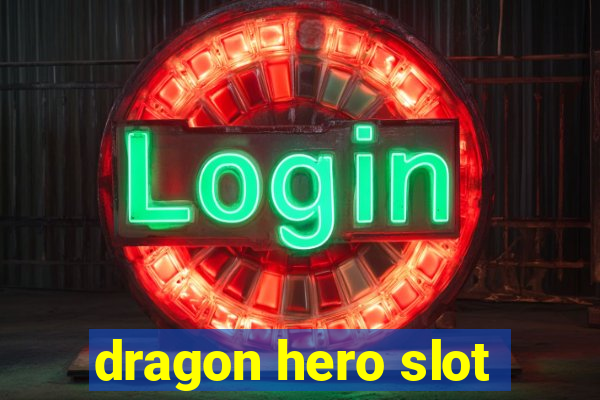 dragon hero slot