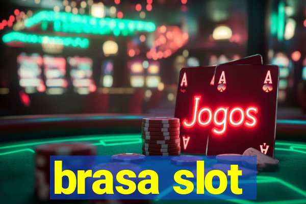 brasa slot