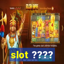 slot ????