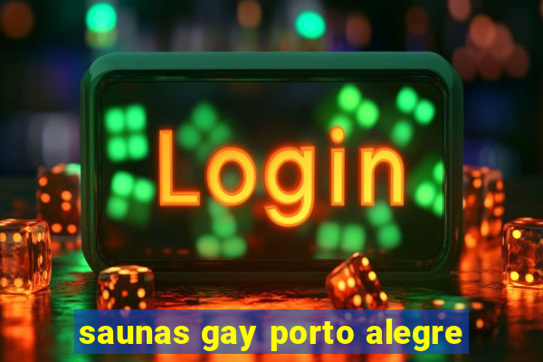 saunas gay porto alegre