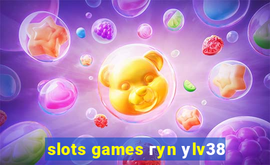 slots games гyn уlv38