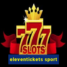 eleventickets sport