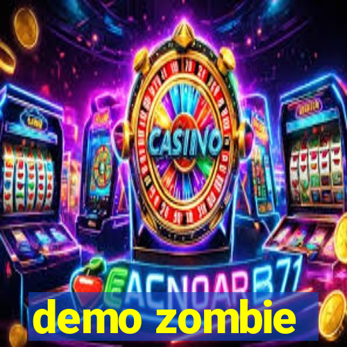 demo zombie