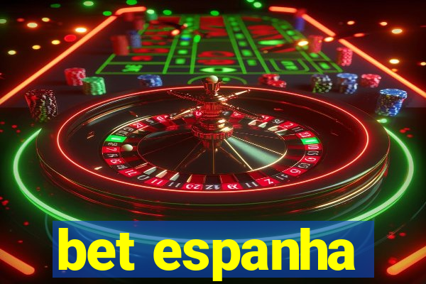 bet espanha