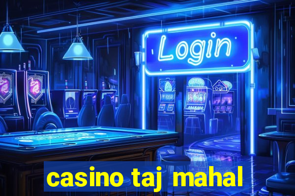 casino taj mahal