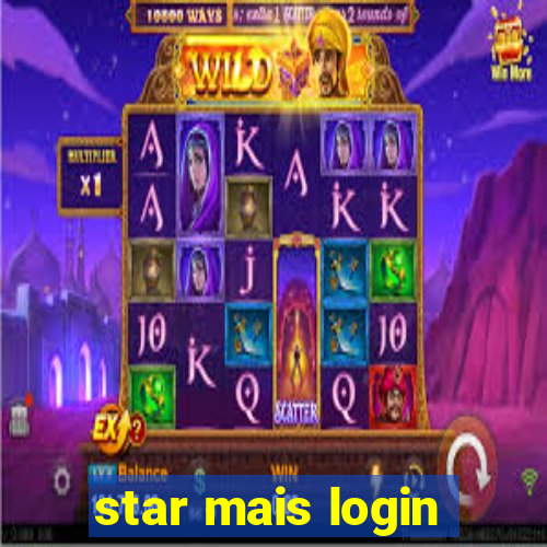 star mais login