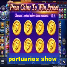 portuarios show