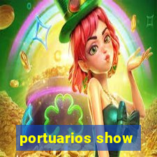 portuarios show