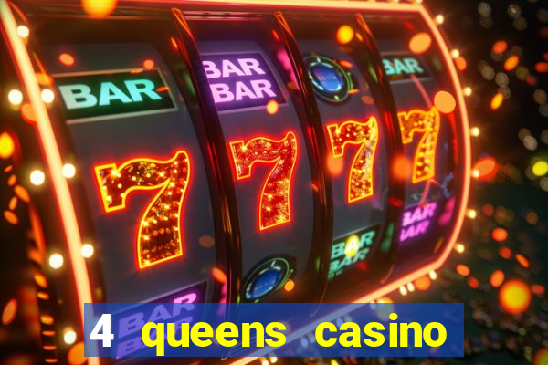 4 queens casino las vegas