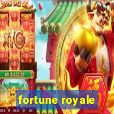 fortune royale