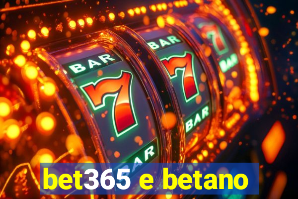 bet365 e betano