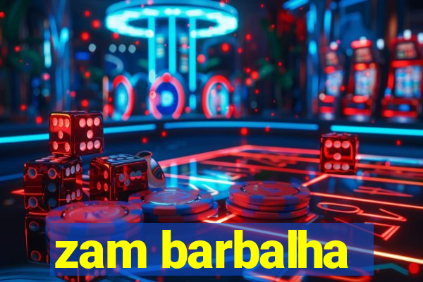 zam barbalha