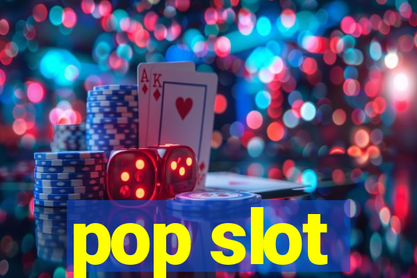 pop slot