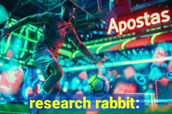 research rabbit: