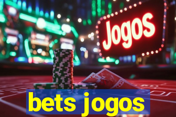 bets jogos