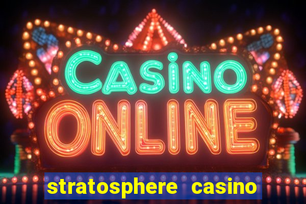 stratosphere casino las vegas