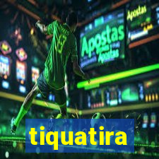 tiquatira