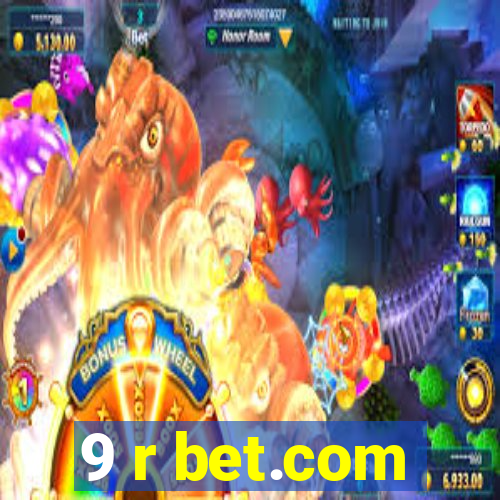 9 r bet.com