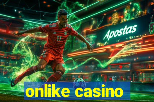 onlike casino