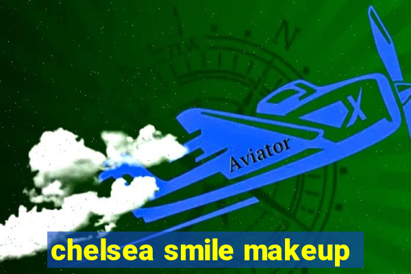 chelsea smile makeup