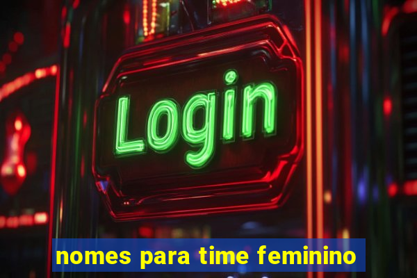 nomes para time feminino