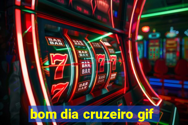 bom dia cruzeiro gif