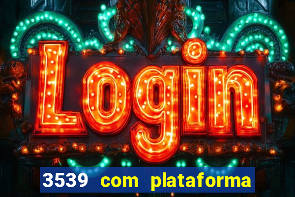 3539 com plataforma de jogos