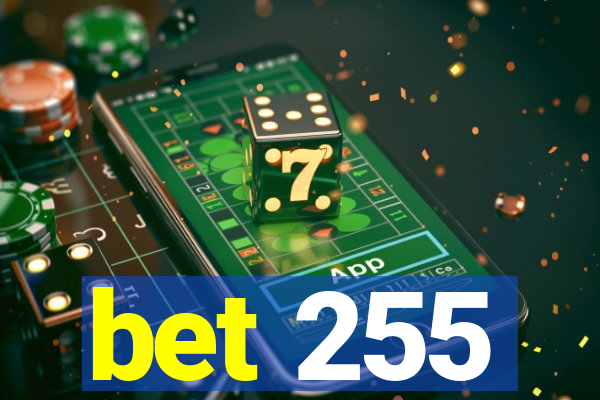 bet 255