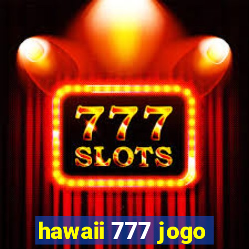 hawaii 777 jogo