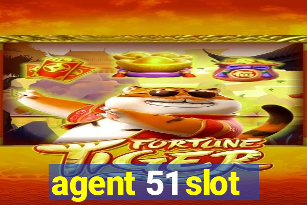 agent 51 slot