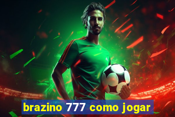 brazino 777 como jogar