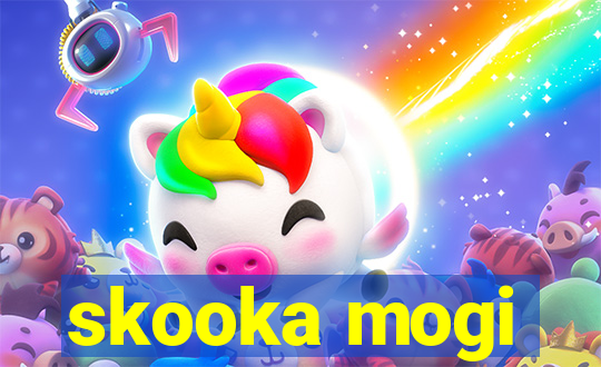 skooka mogi