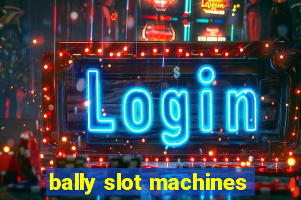 bally slot machines