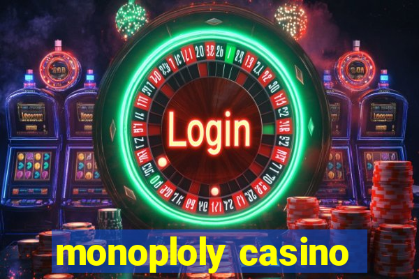 monoploly casino