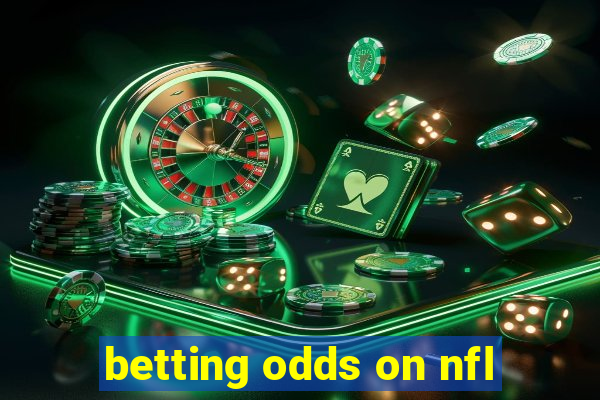 betting odds on nfl