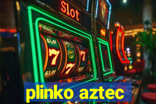 plinko aztec