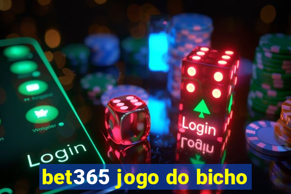 bet365 jogo do bicho