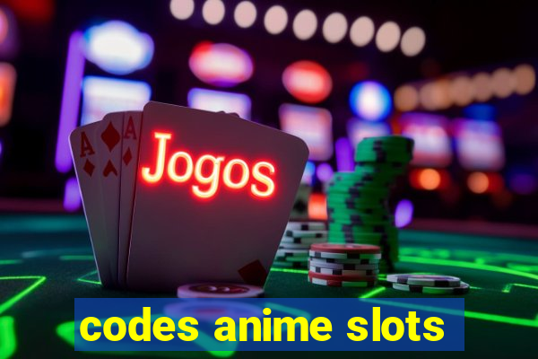 codes anime slots