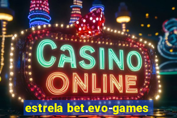 estrela bet.evo-games